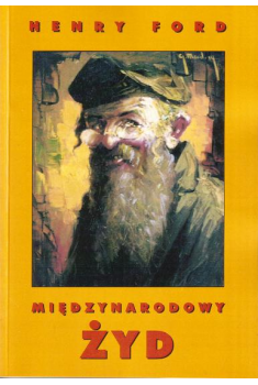 MIĘDZYNARODOWY ŻYD (wyd. Ojczyzna) - Henry Ford