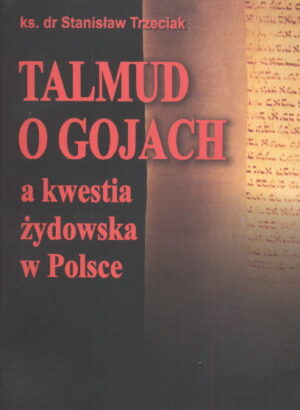 TALMUD o Gojach a kwesta żydowska w Polsce - Stanisław Trzeciak