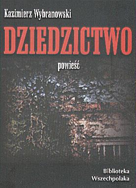Dziedzictwo - Kazimierz Wybranowski (Roman Dmowski)