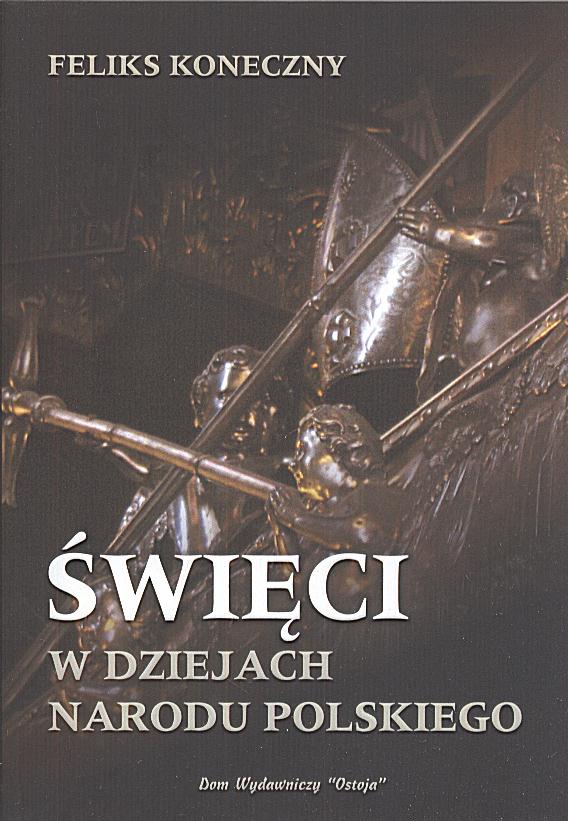 Święci w dziejach narodu polskiego - Feliks Koneczny