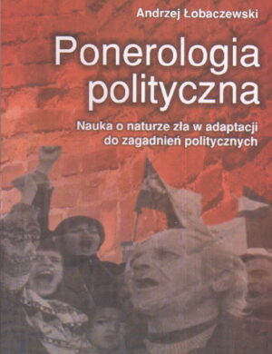 Ponerologia polityczna - Andrzej Łobaczewski