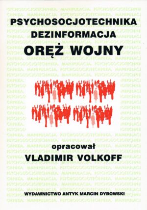 Psychosocjotechnika, dezinformacja - oręż wojny - Vladimir Volkoff