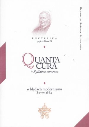 Quanta cura & Syllabus errorum o błędach modernizmu Encyklika bł. Pius IX