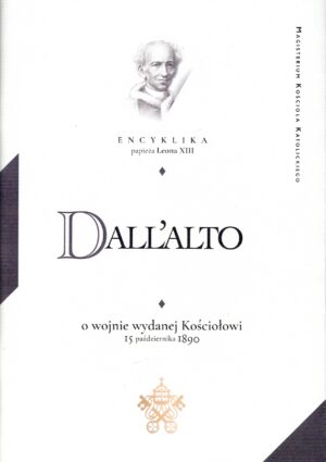 Dall` alto o wojnie wydanej Kościołowi. Encyklika - Leon XIII