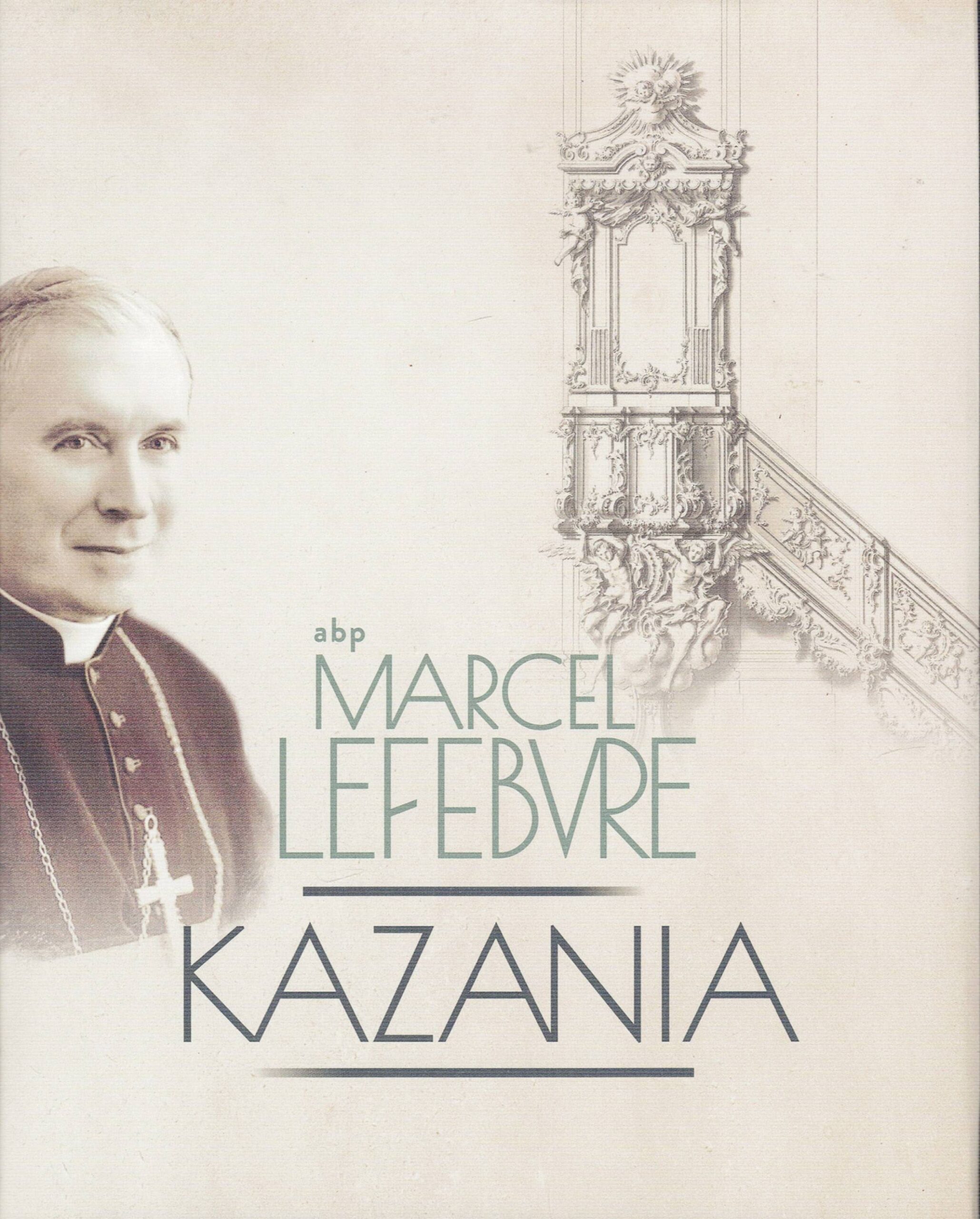 Kazania - Arcybiskup Marcel Lefebvre